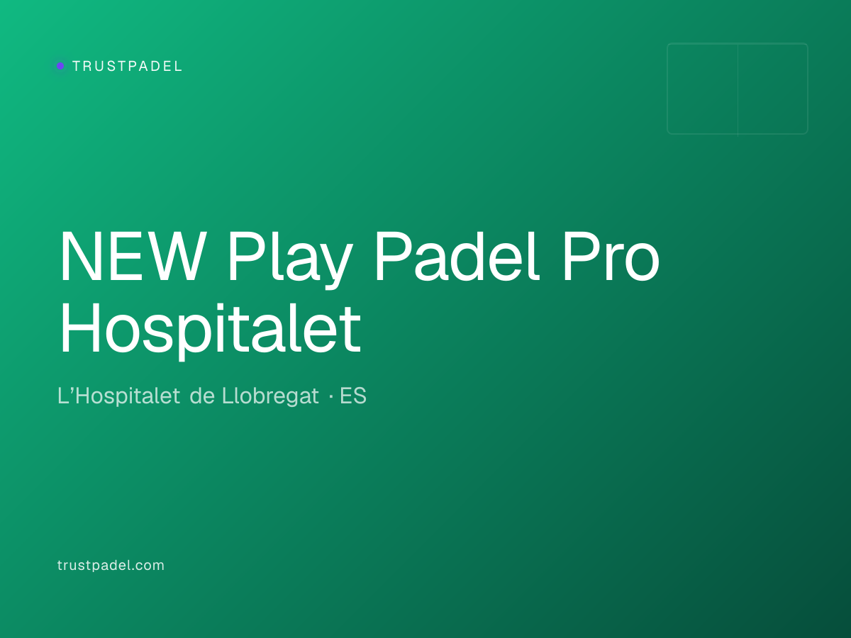 NEW Play Padel Pro Hospitalet padel club