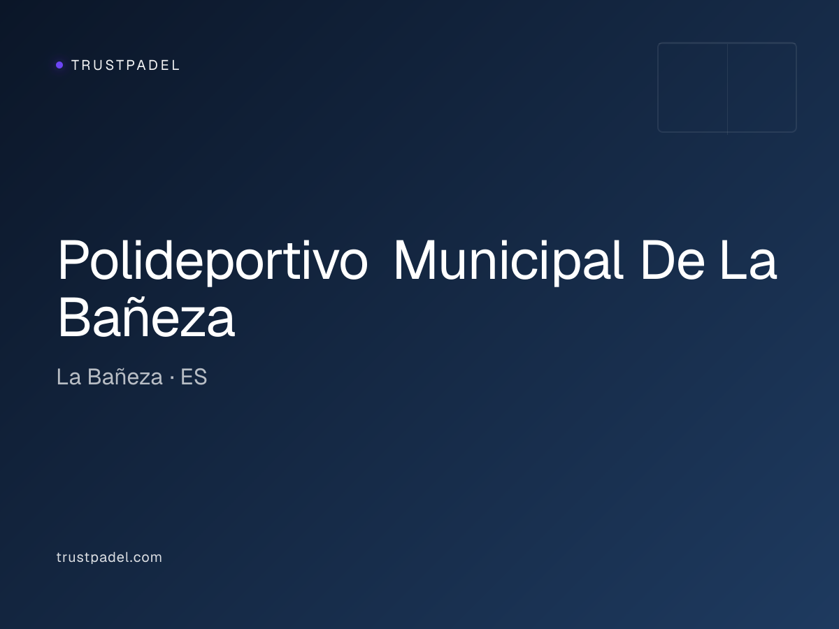 Polideportivo Municipal De La Bañeza padel club
