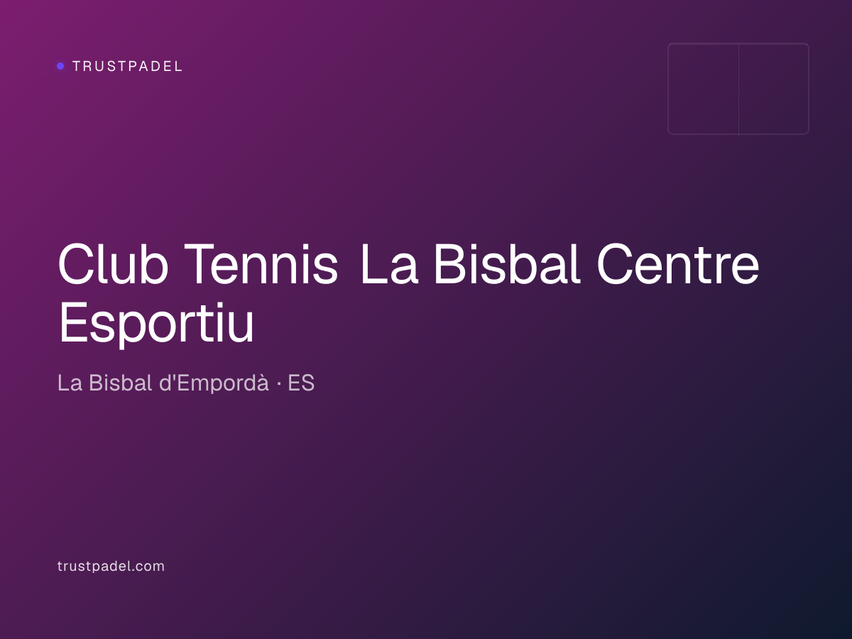 Club Tennis La Bisbal Centre Esportiu padel club