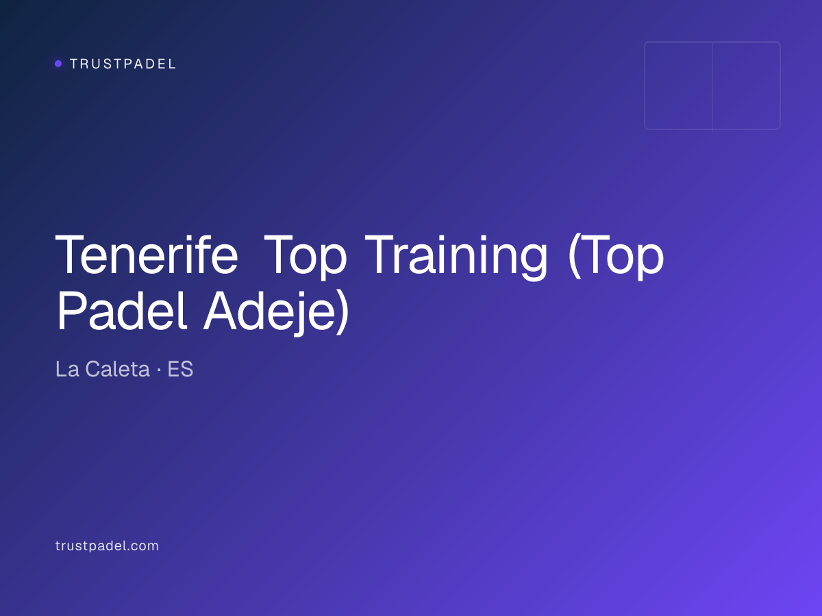Tenerife Top Training (Top Padel Adeje) padel club