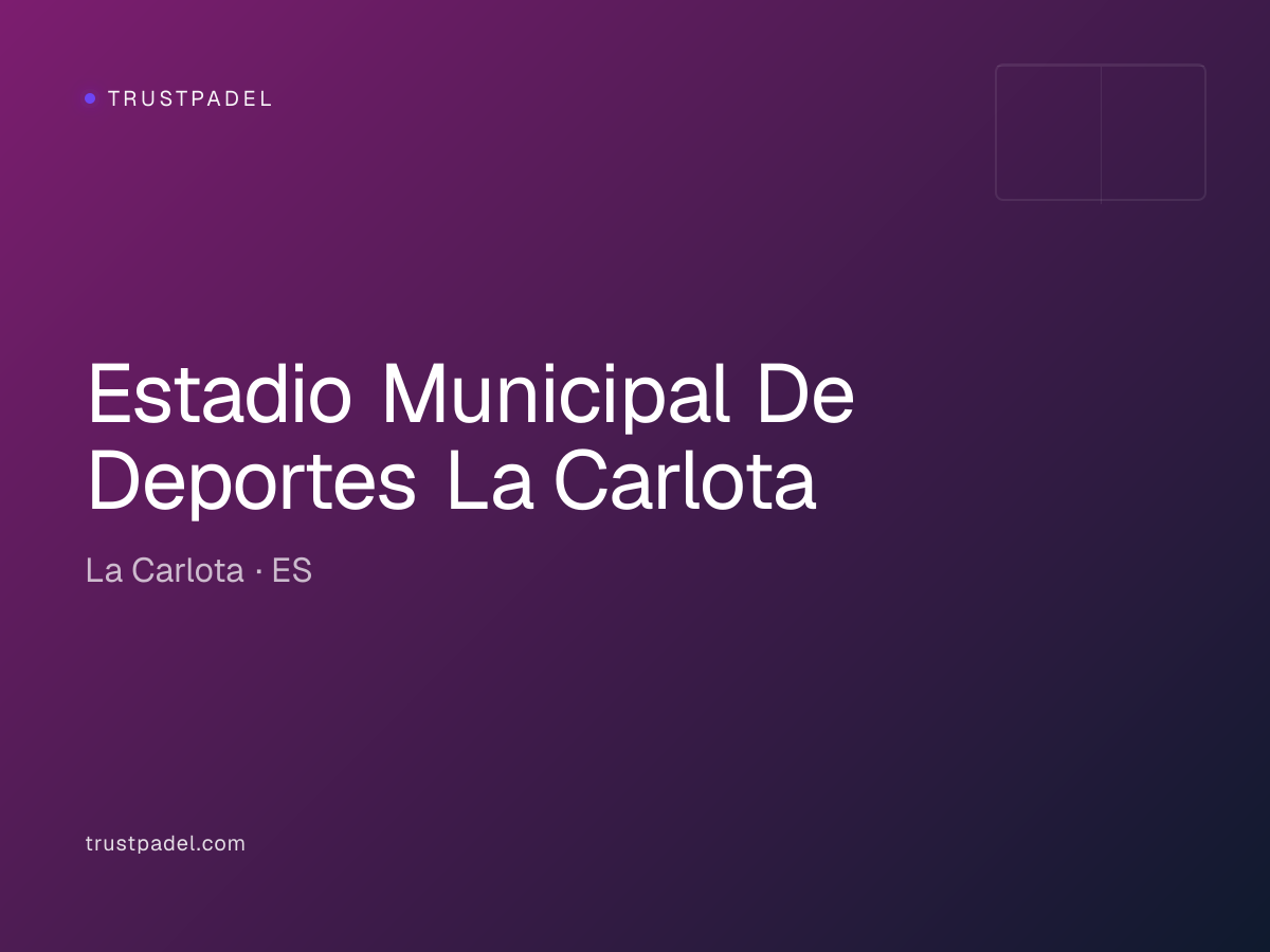 Estadio Municipal De Deportes La Carlota padel club