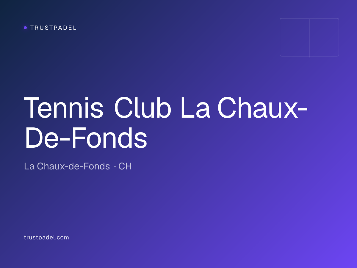 Tennis Club La Chaux-De-Fonds padel club