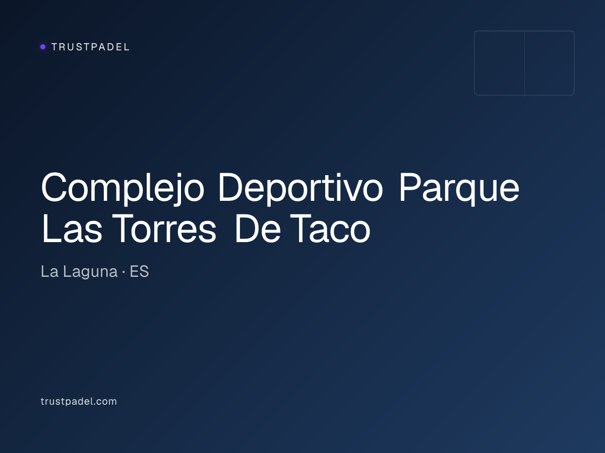 Complejo Deportivo Parque Las Torres De Taco padel club