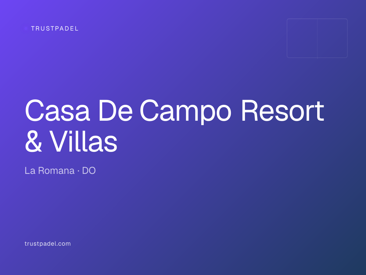Casa De Campo Resort & Villas padel club