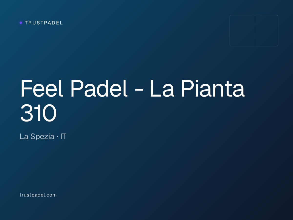 Feel Padel - La Pianta 310 padel club