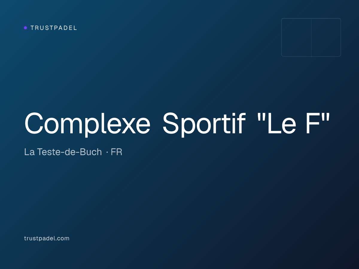 Complexe Sportif "Le F" padel club