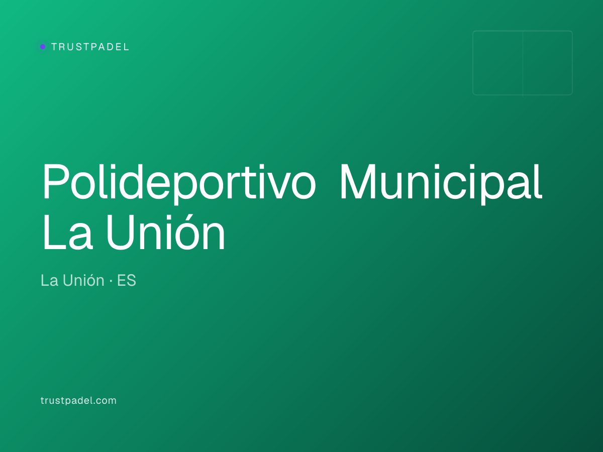 Polideportivo Municipal La Unión padel club
