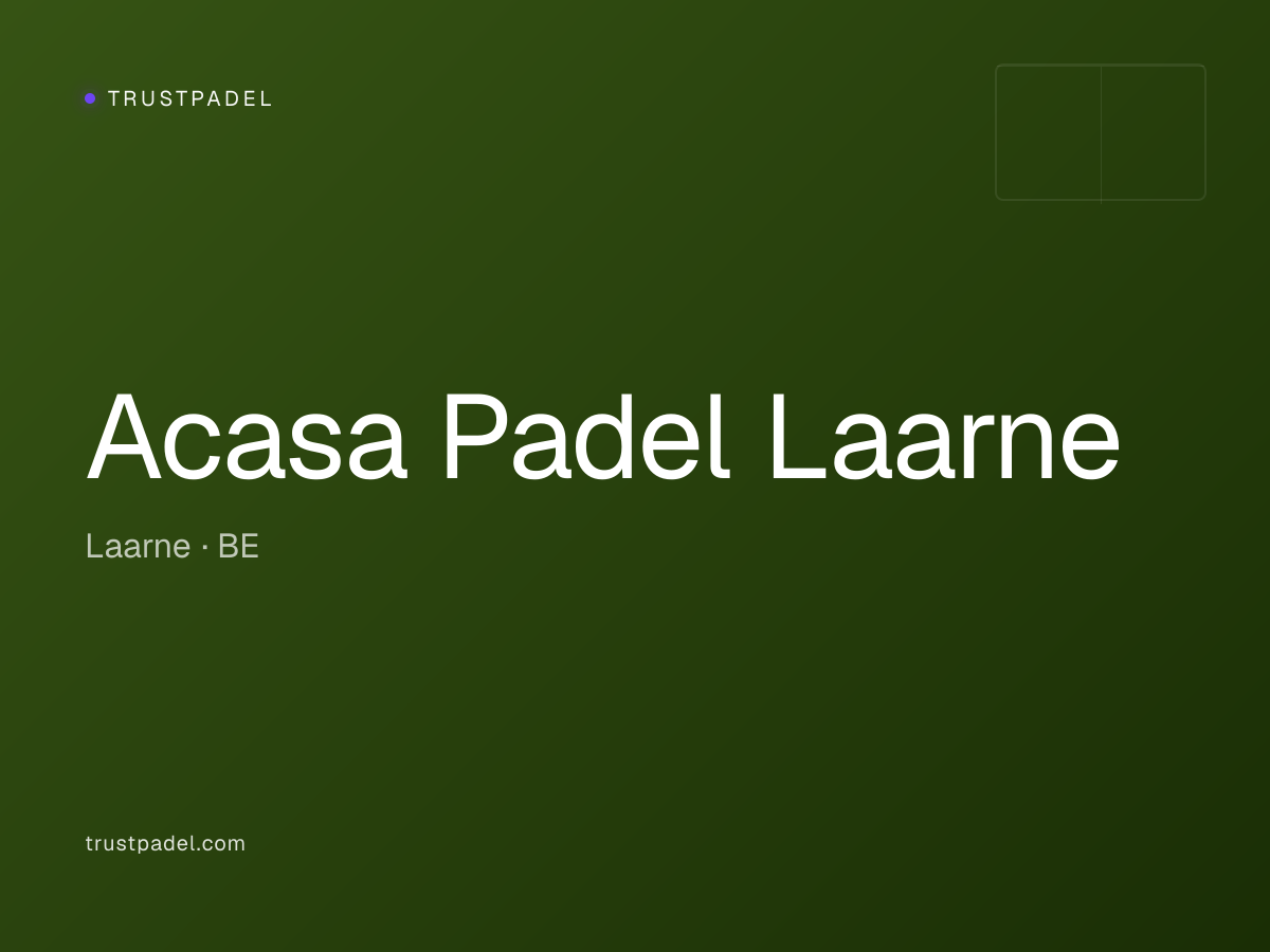 Acasa Padel Laarne padel club