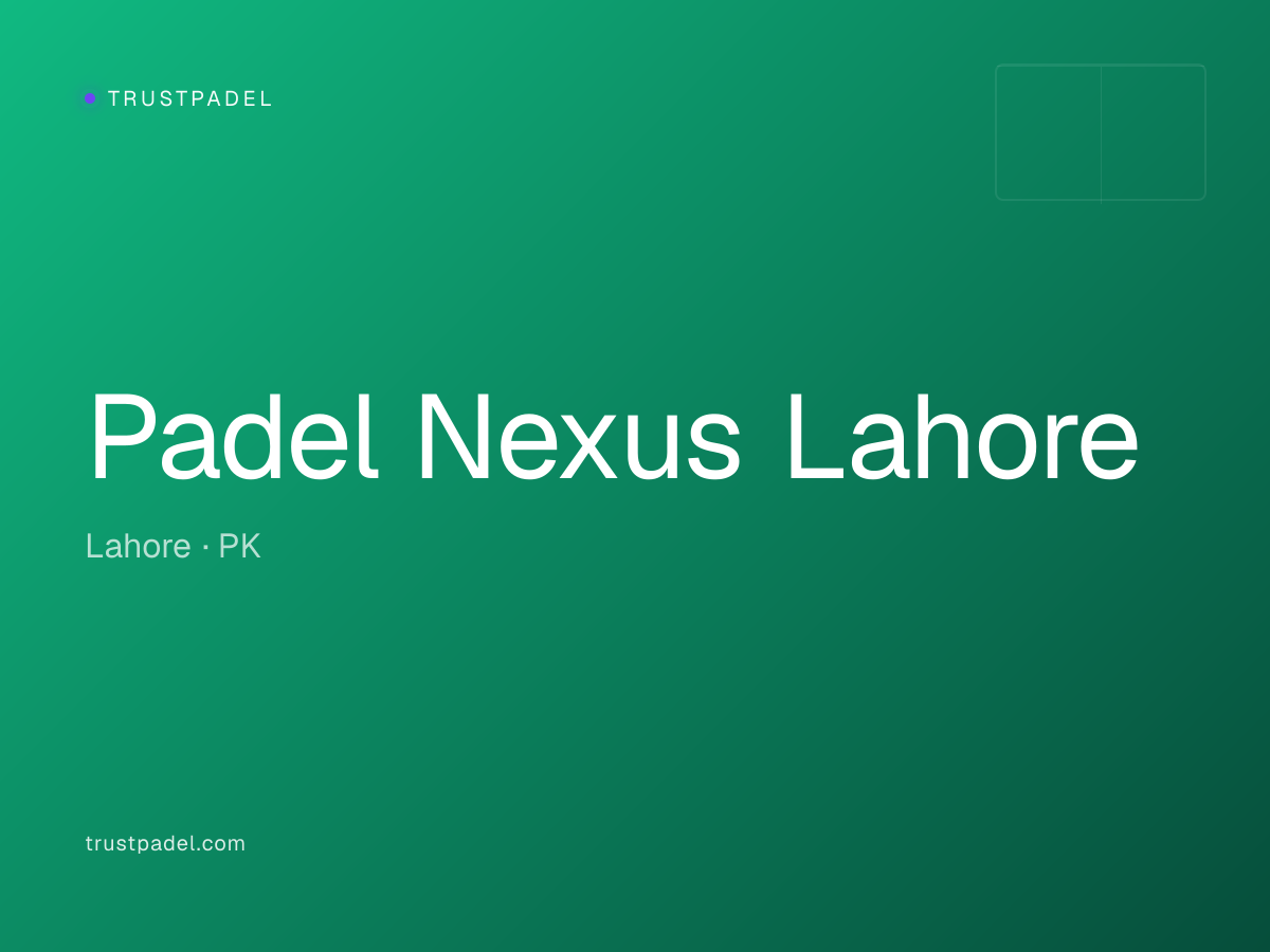 Padel Nexus Lahore padel club