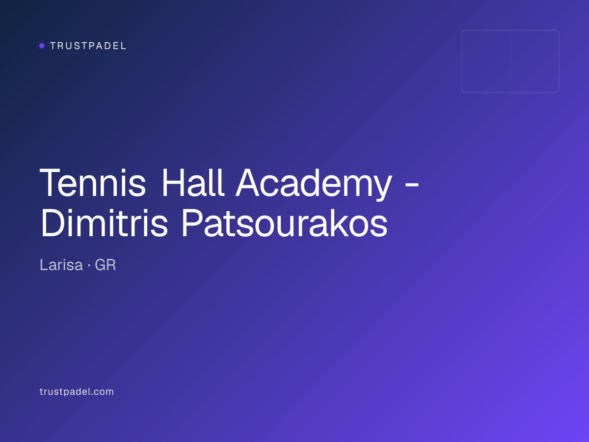 Tennis Hall Academy - Dimitris Patsourakos padel club