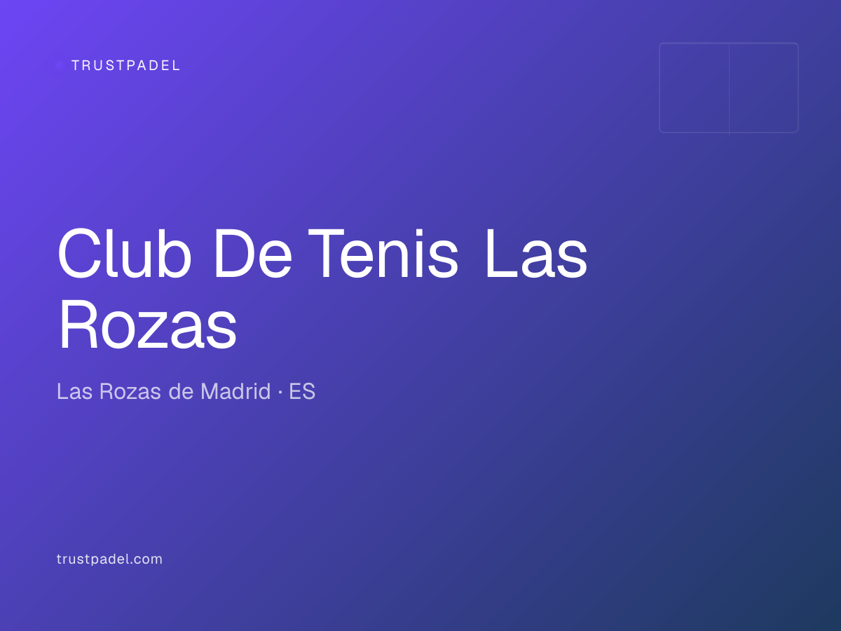 Club De Tenis Las Rozas padel club