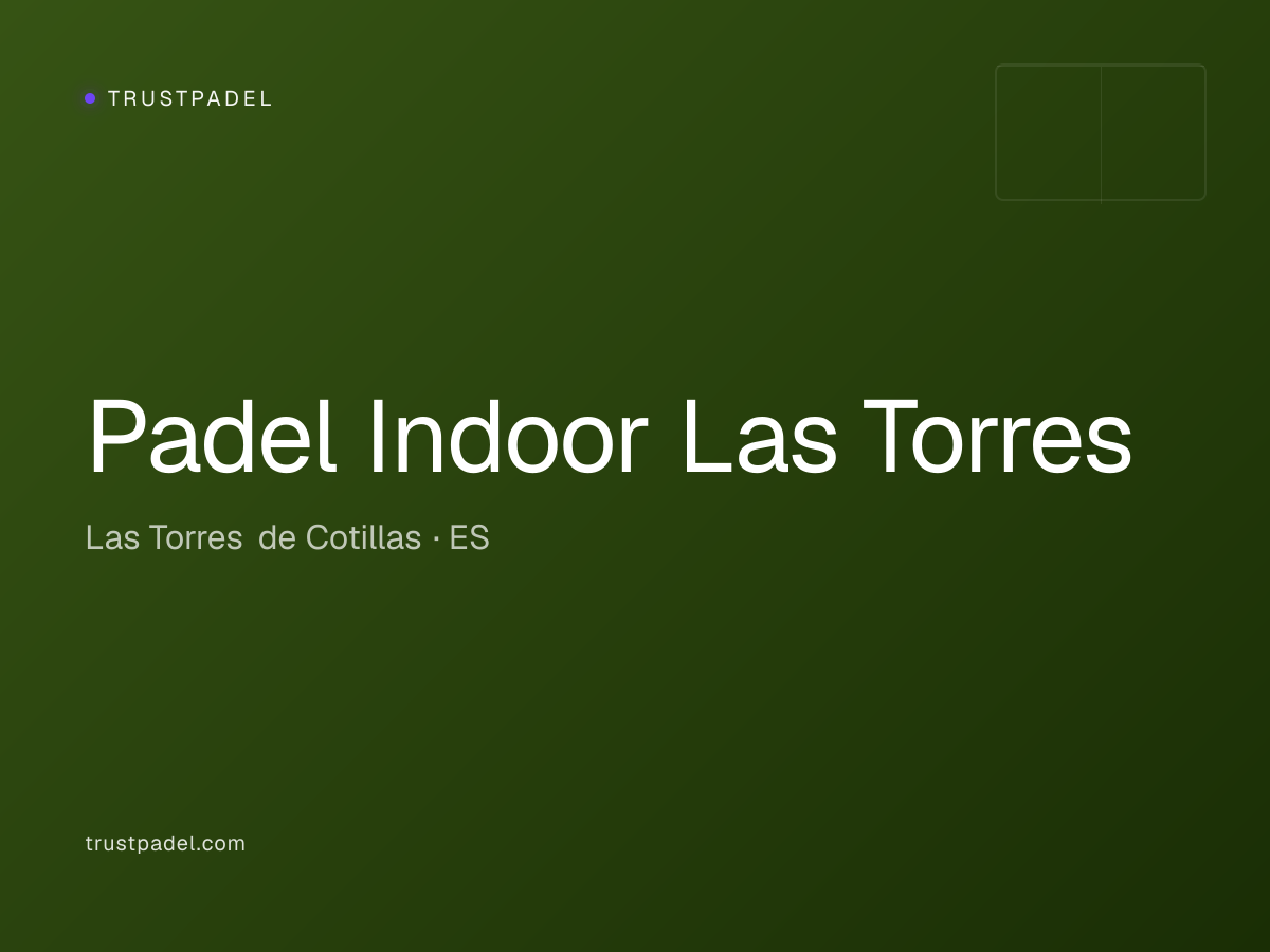 Padel Indoor Las Torres padel club