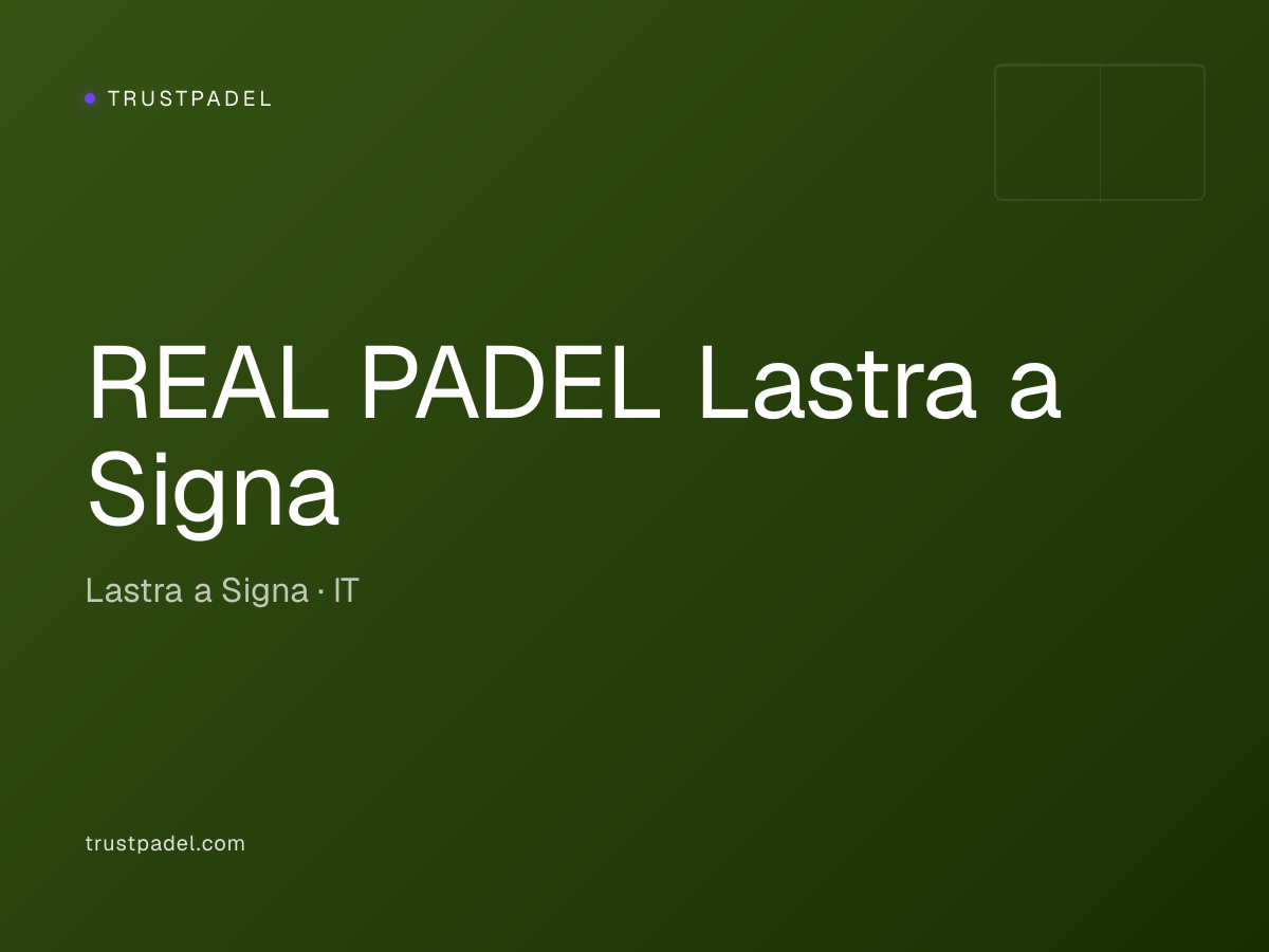 REAL PADEL Lastra a Signa padel club