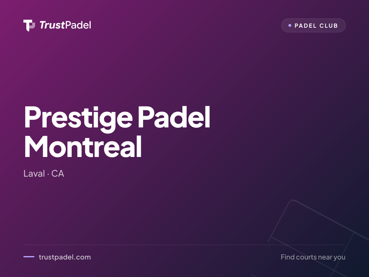 Prestige Padel Montreal padel club