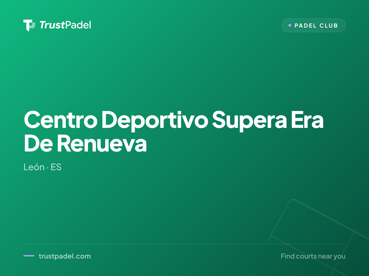 Centro Deportivo Supera Era De Renueva padel club
