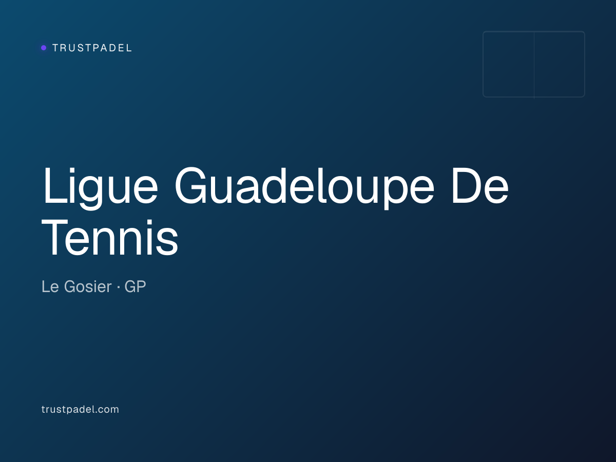 Ligue Guadeloupe De Tennis padel club