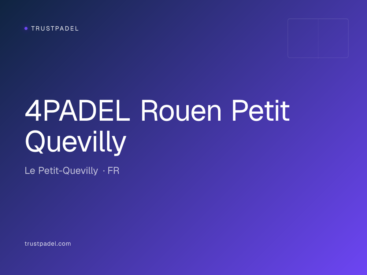 4PADEL Rouen Petit Quevilly padel club