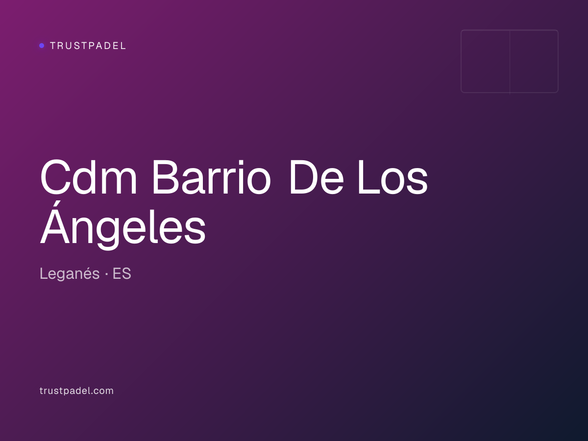 Cdm Barrio De Los Ángeles padel club