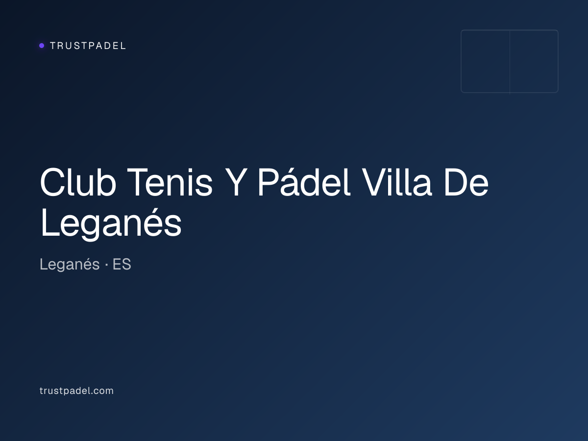 Club Tenis Y Pádel Villa De Leganés padel club