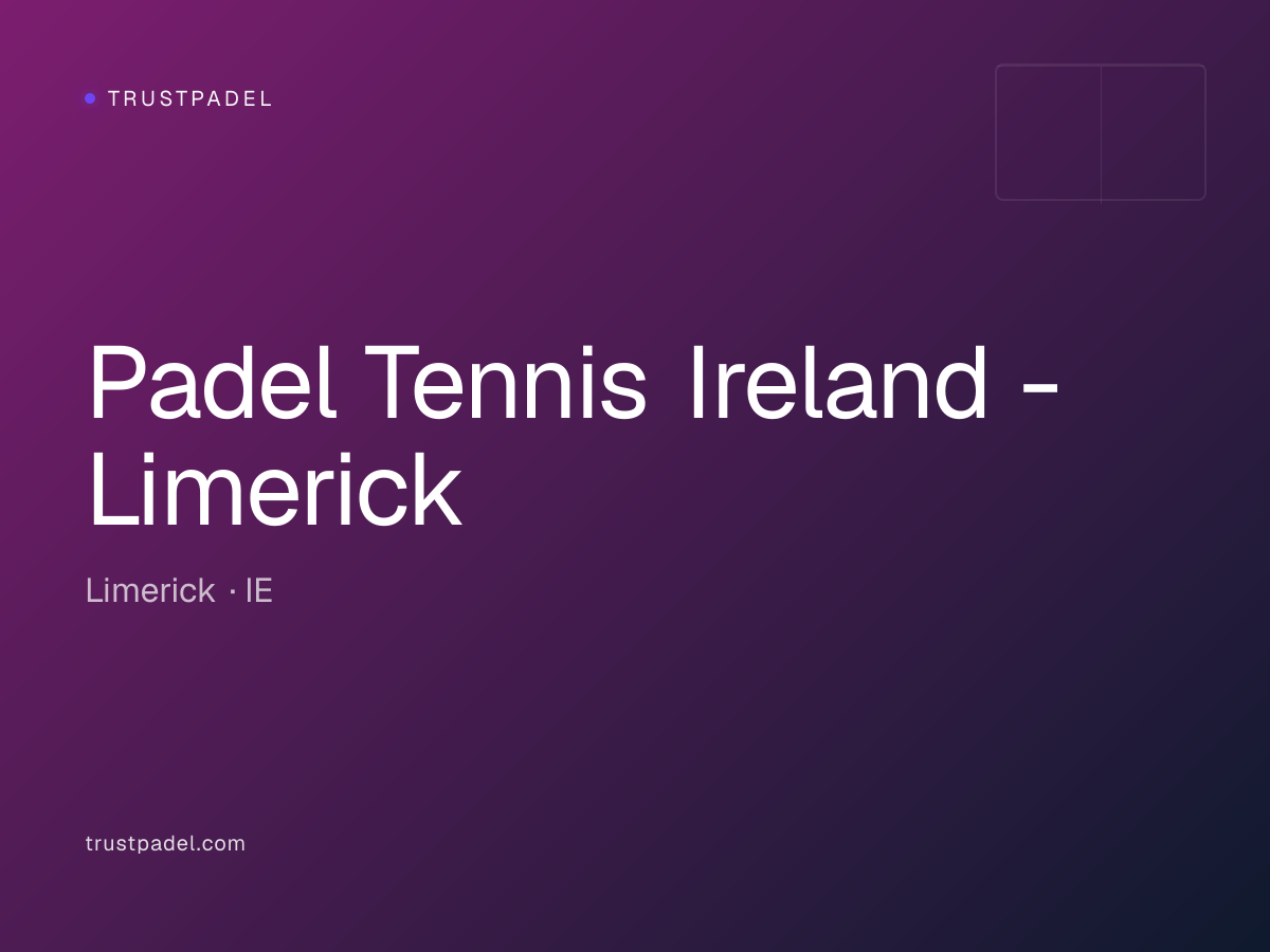 Padel Tennis Ireland - Limerick padel club