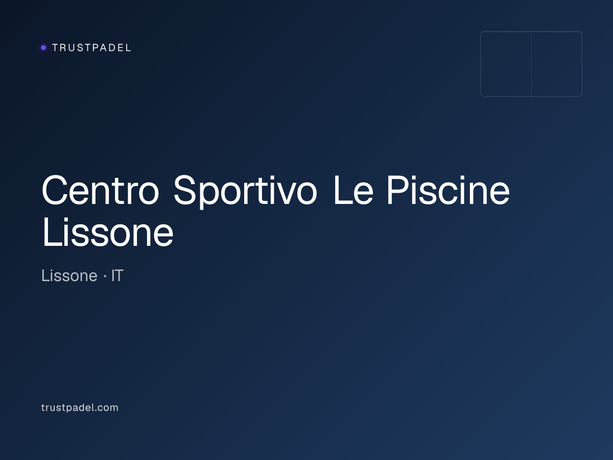 Centro Sportivo Le Piscine Lissone padel club