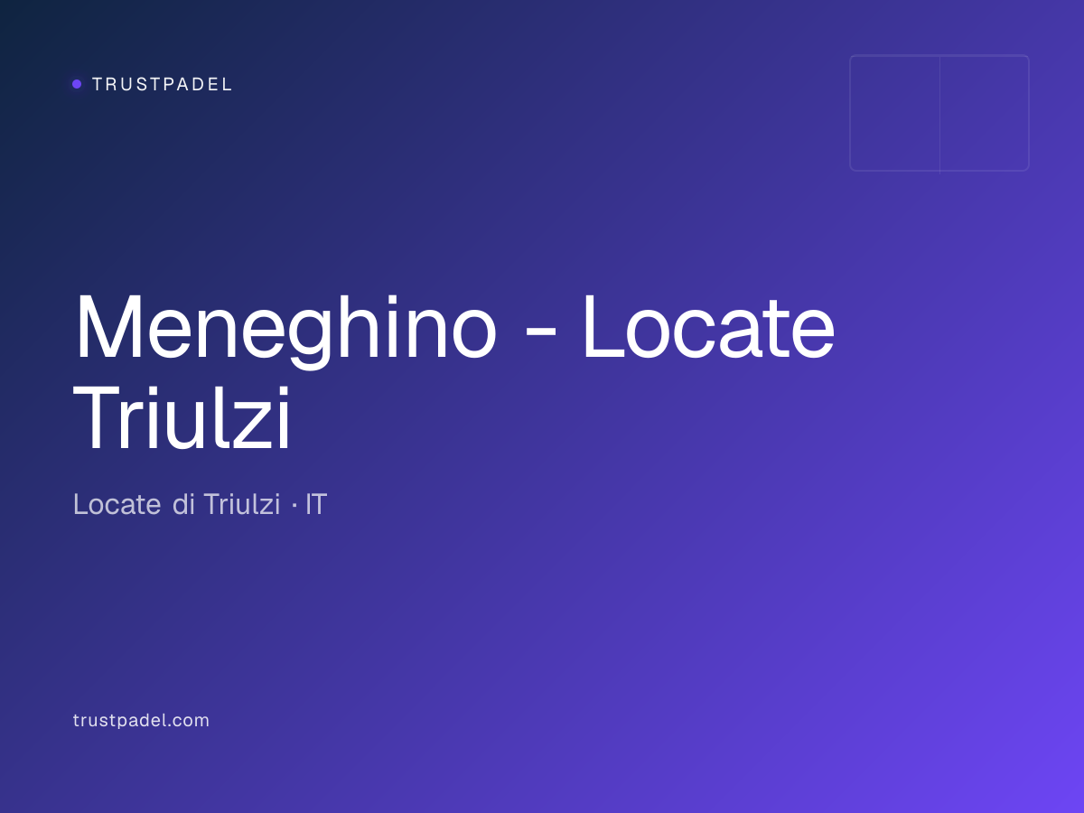 Meneghino - Locate Triulzi padel club