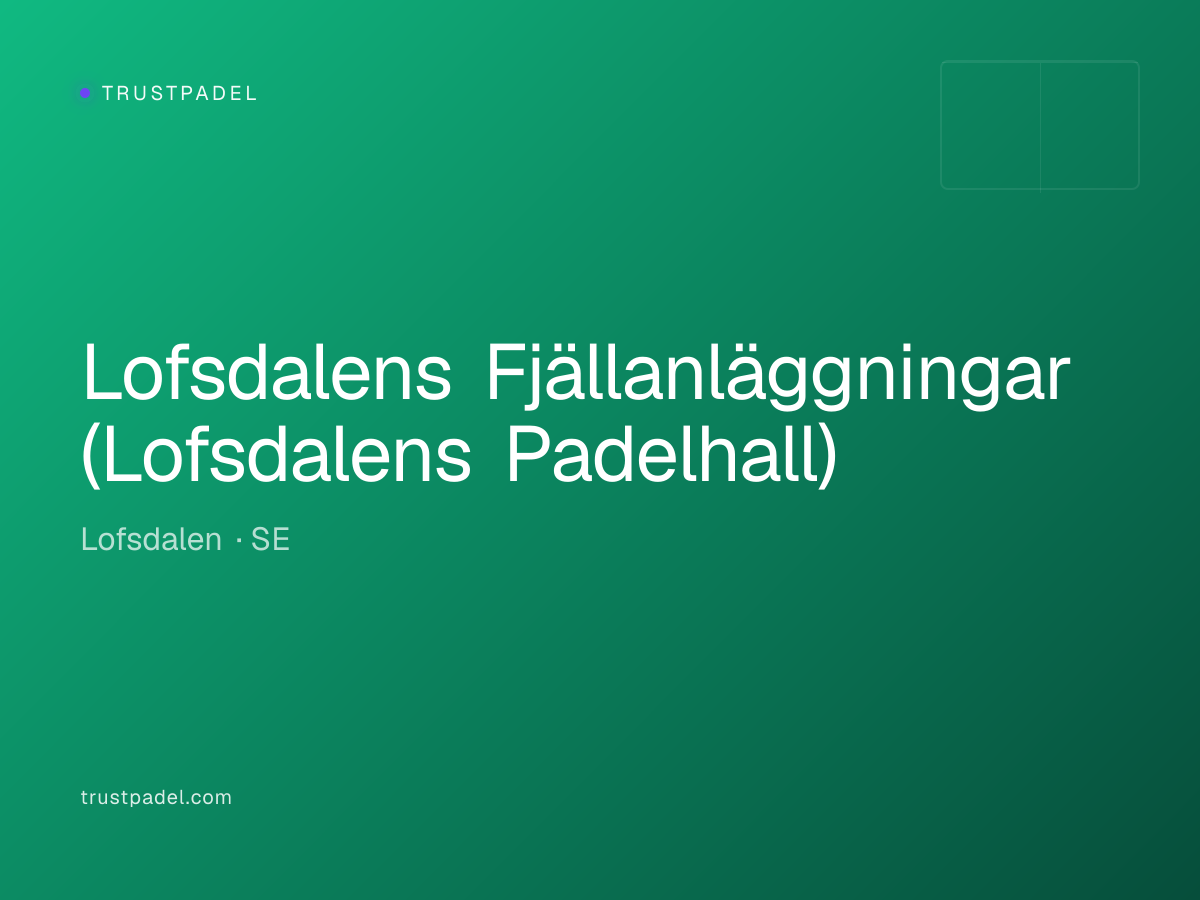 Lofsdalens Fjällanläggningar (Lofsdalens Padelhall) padel club