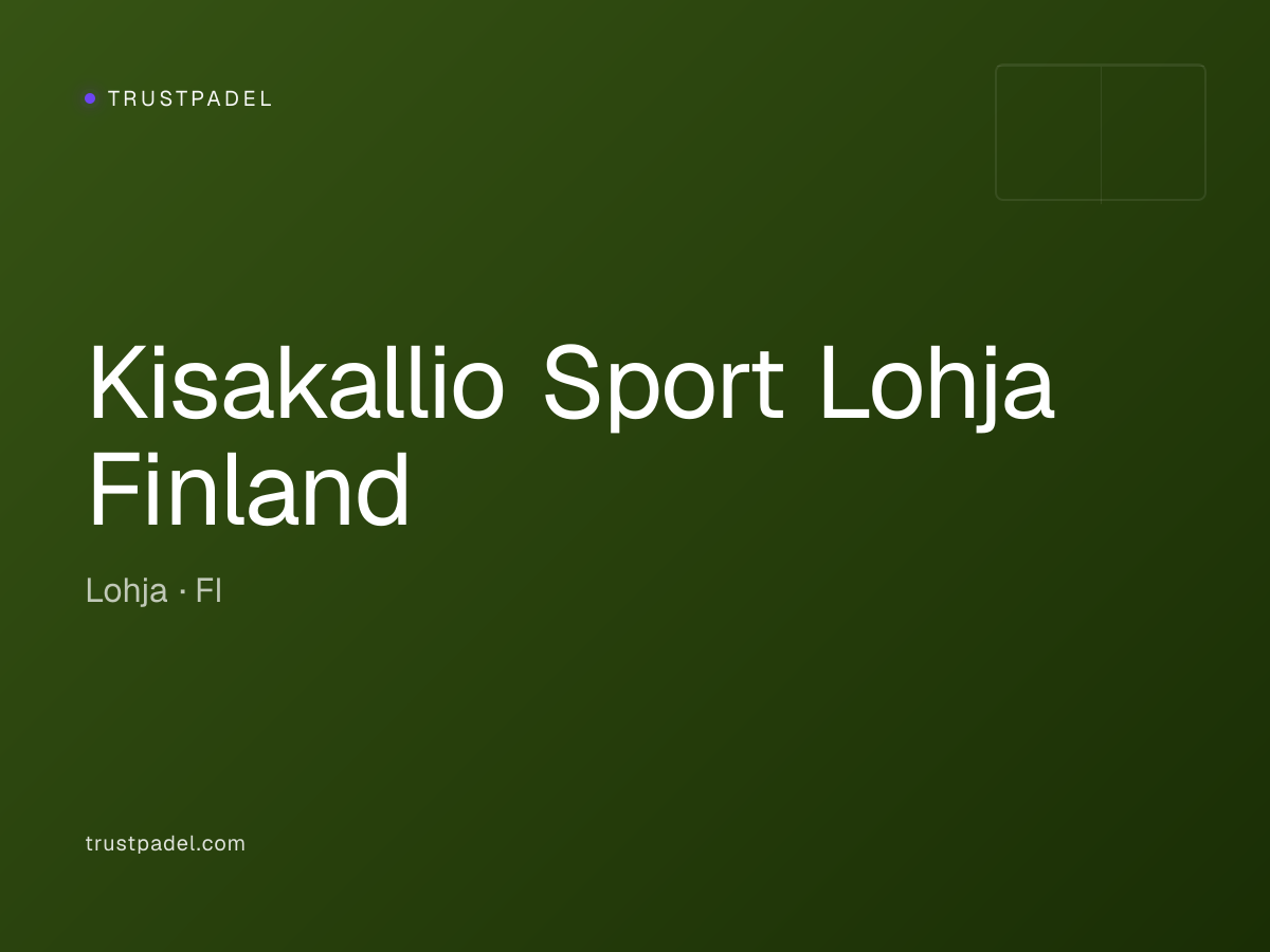 Kisakallio Sport Lohja Finland padel club