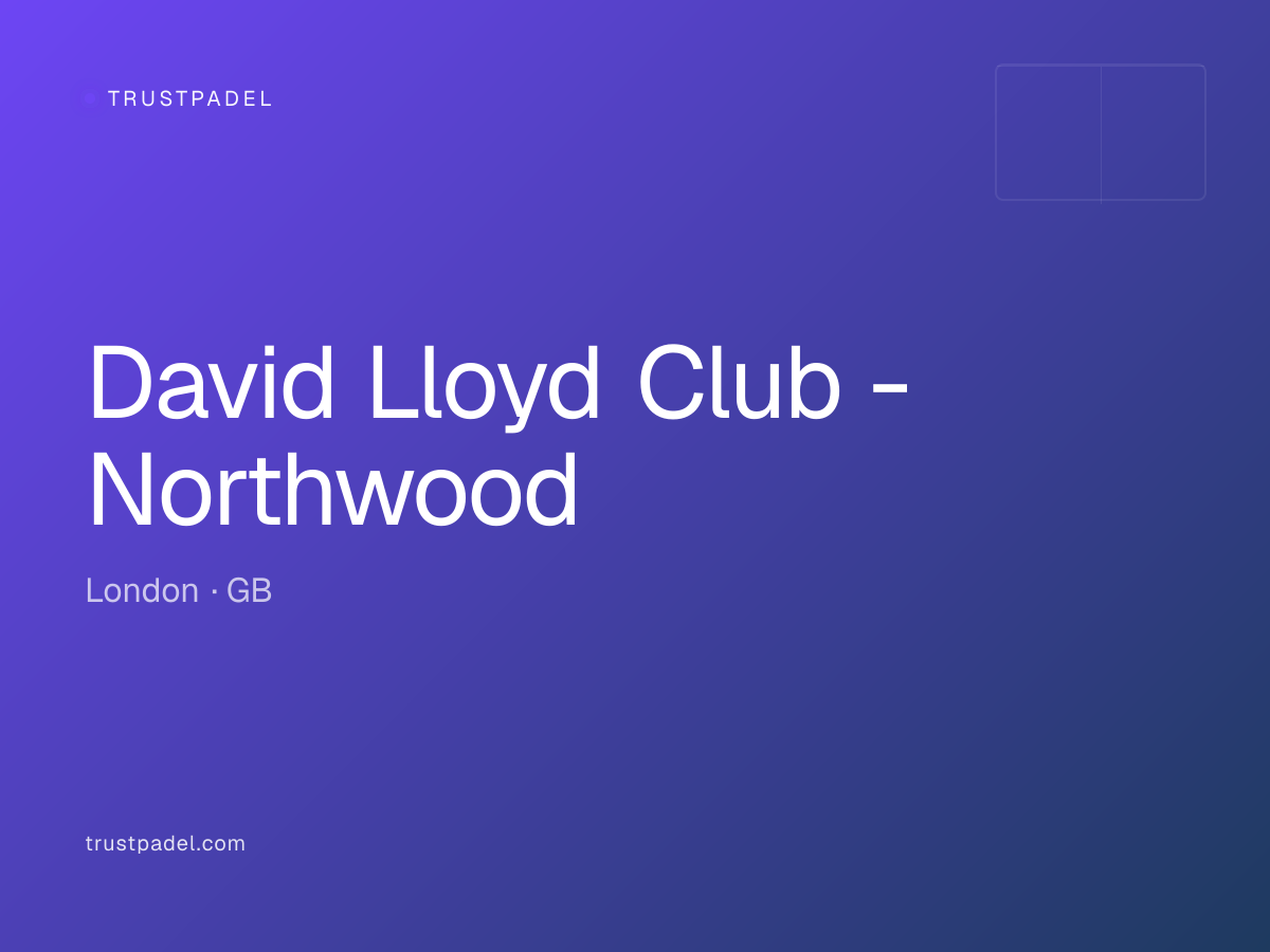 David Lloyd Club - Northwood padel club