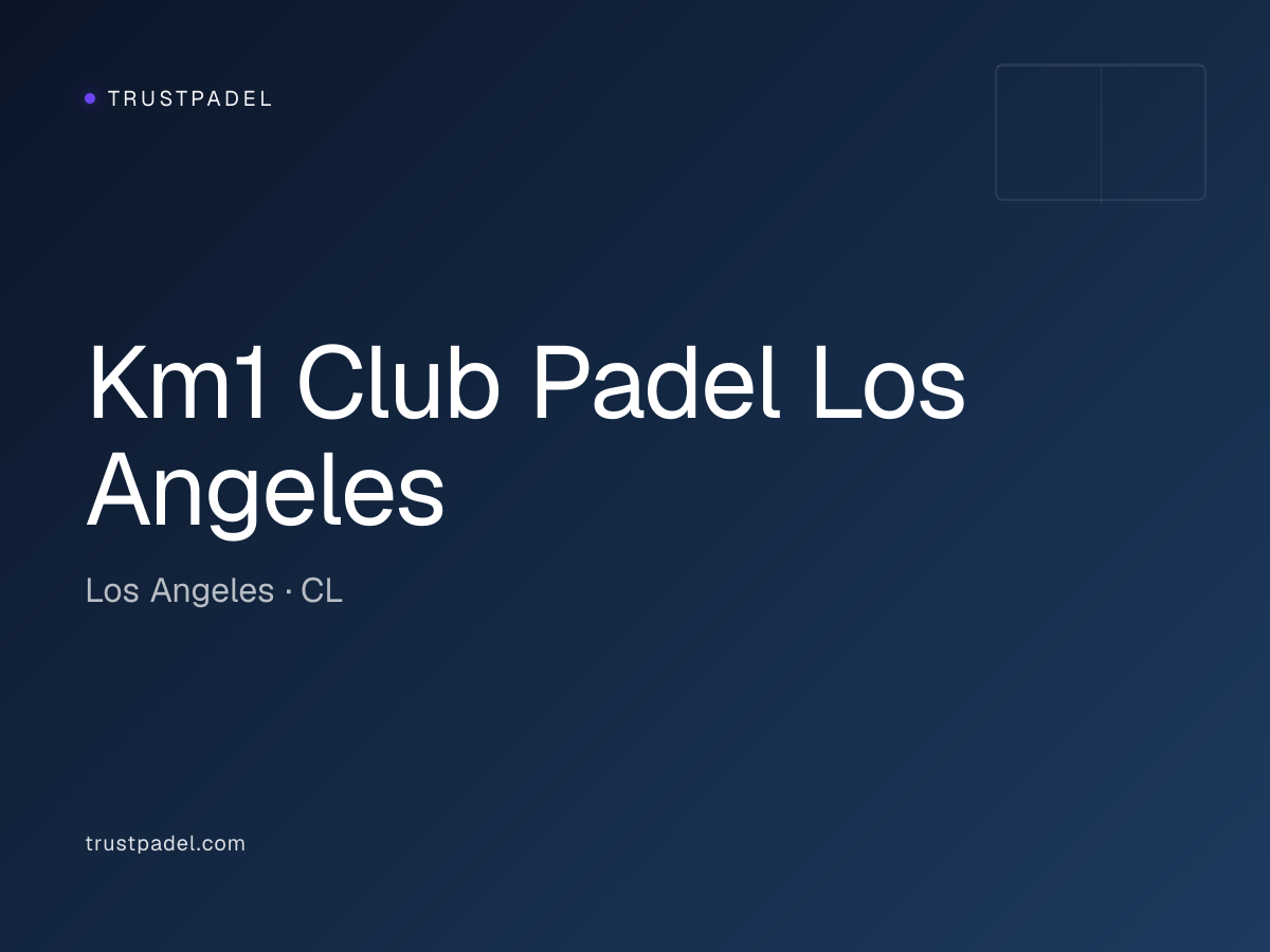 Km1 Club Padel Los Angeles padel club