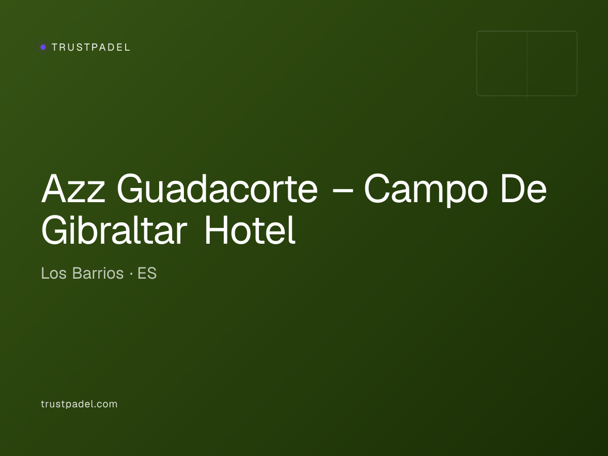 Azz Guadacorte – Campo De Gibraltar Hotel padel club