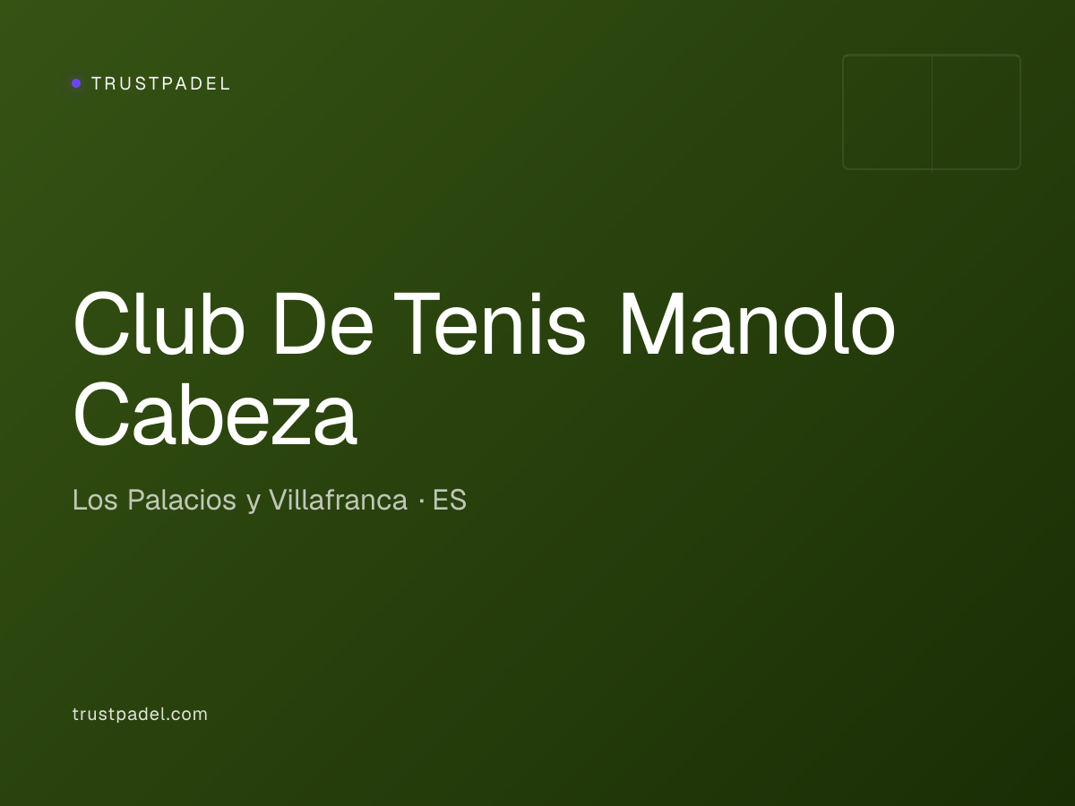 Club De Tenis Manolo Cabeza padel club