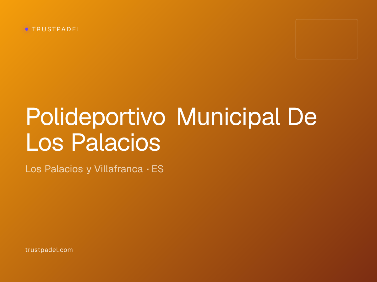 Polideportivo Municipal De Los Palacios padel club