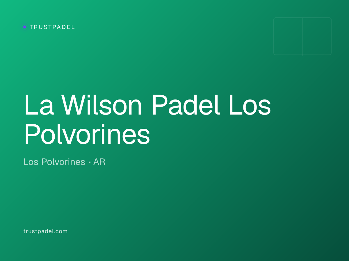 La Wilson Padel Los Polvorines padel club