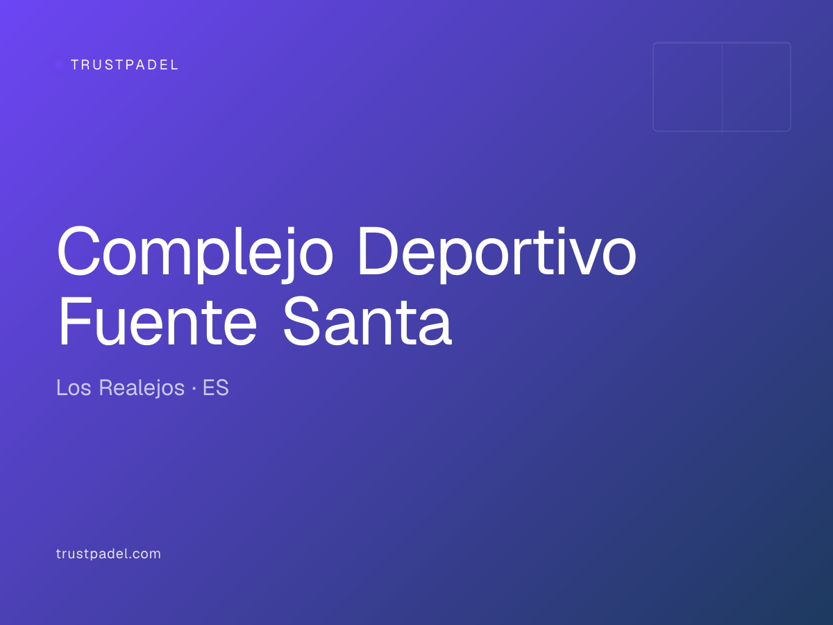 Complejo Deportivo Fuente Santa padel club