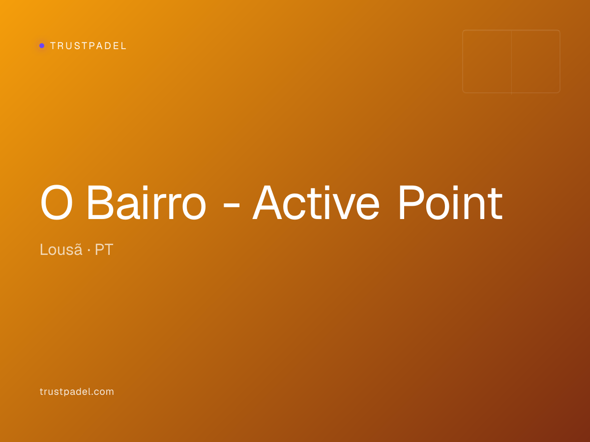 O Bairro - Active Point padel club