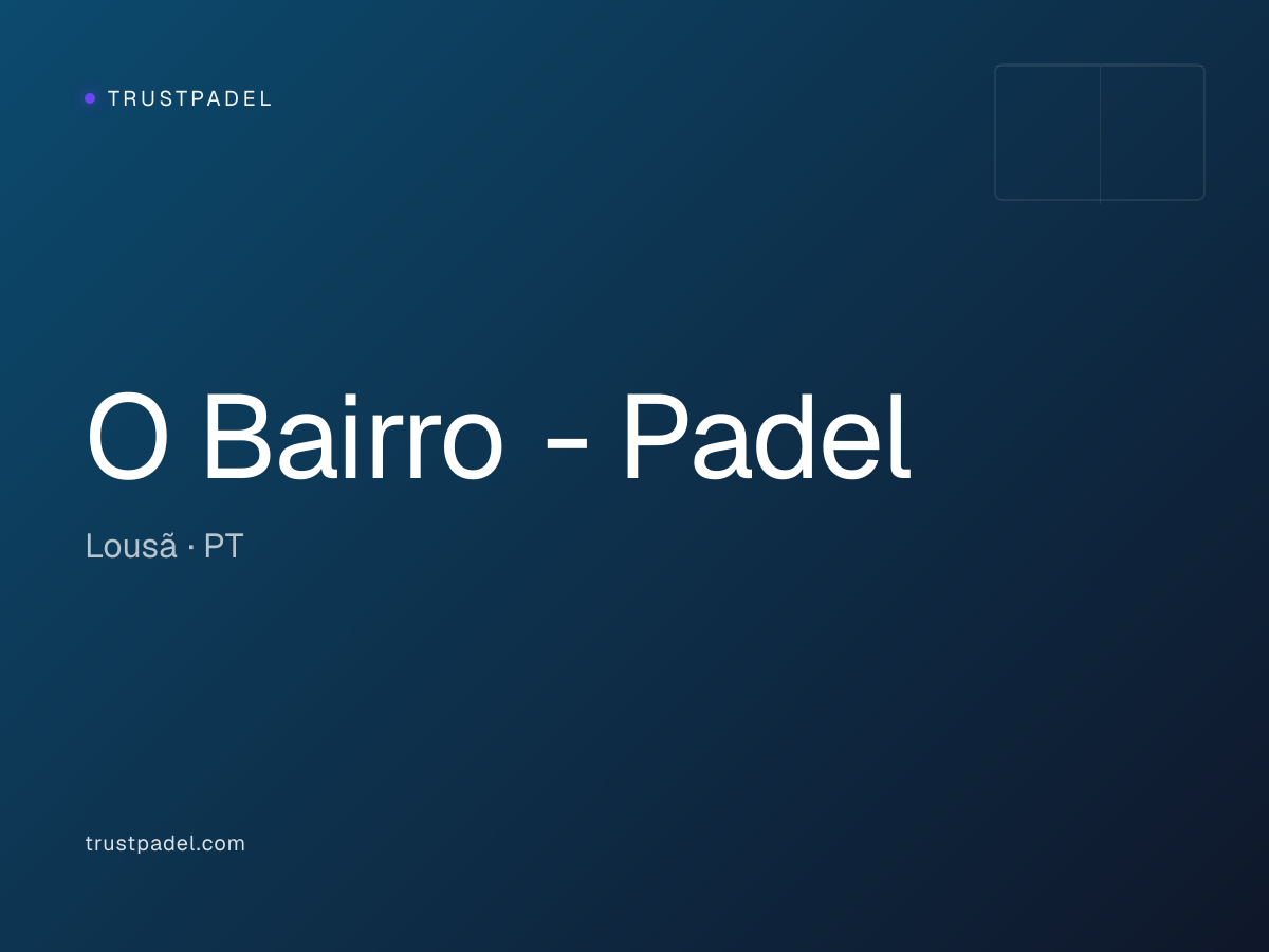 O Bairro - Padel padel club