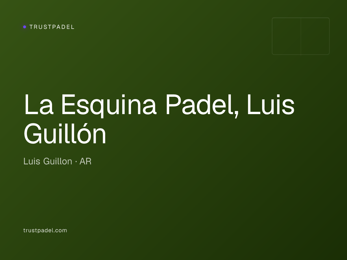 La Esquina Padel, Luis Guillón padel club