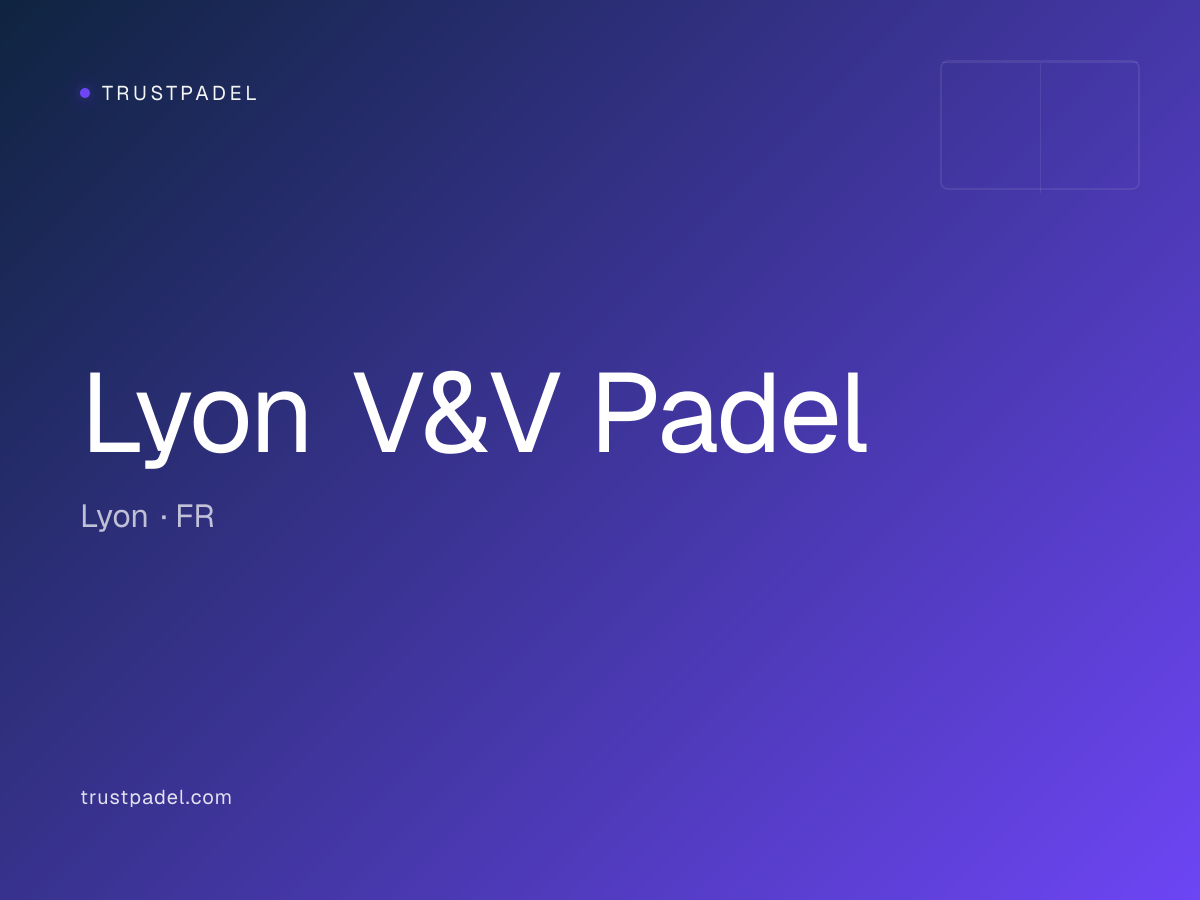 Lyon V&V Padel padel club