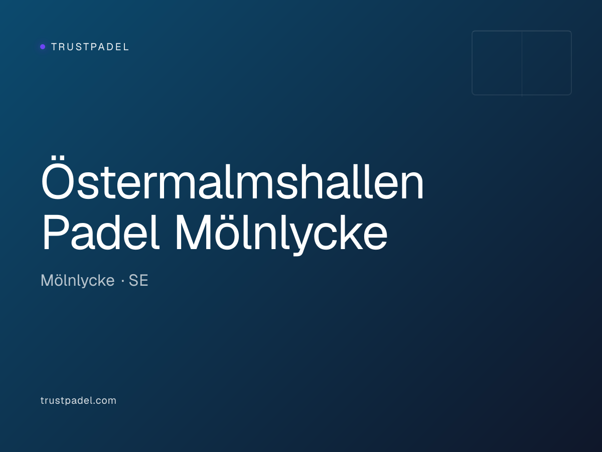 Östermalmshallen Padel Mölnlycke padel club