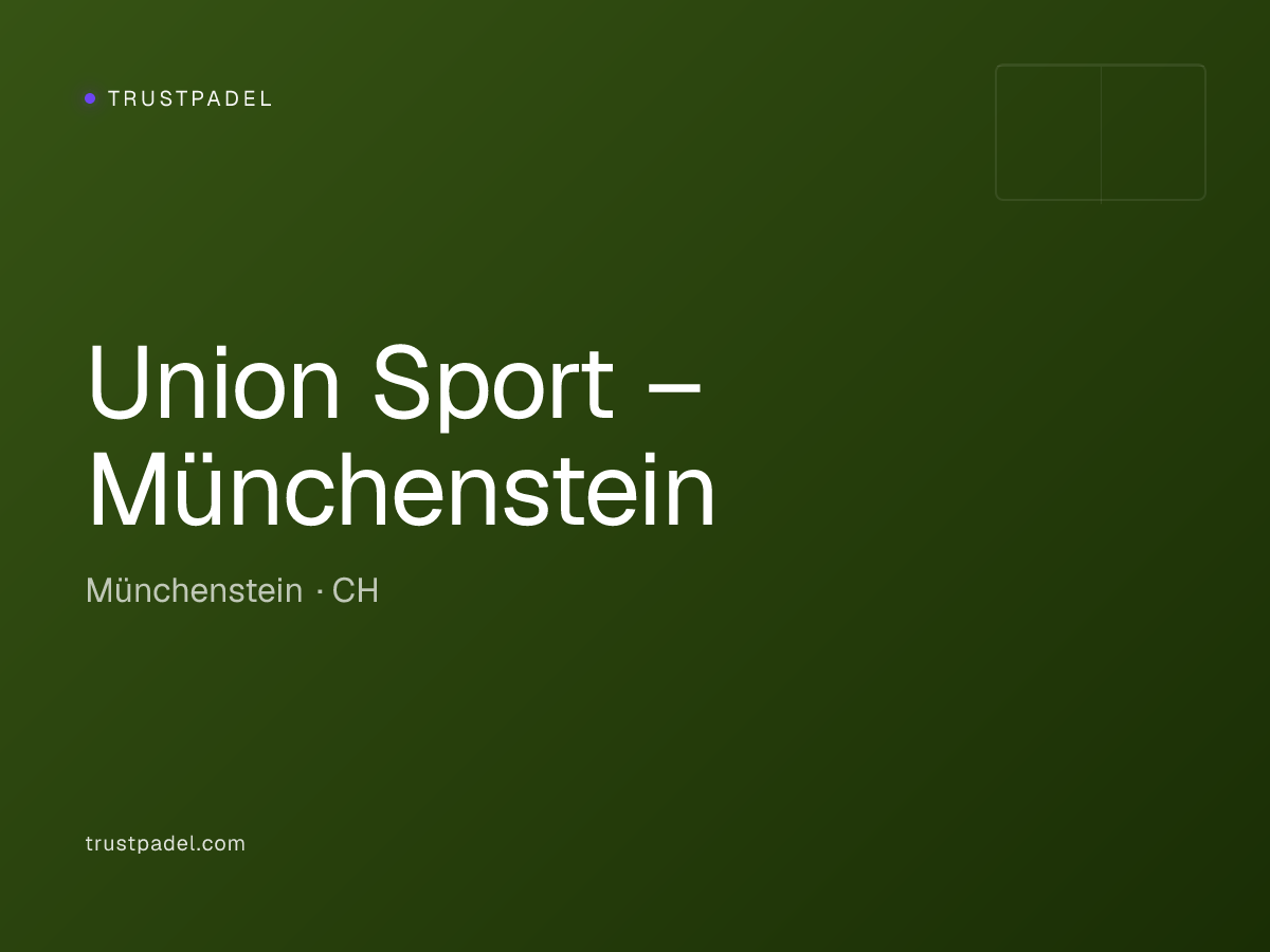 Union Sport – Münchenstein padel club