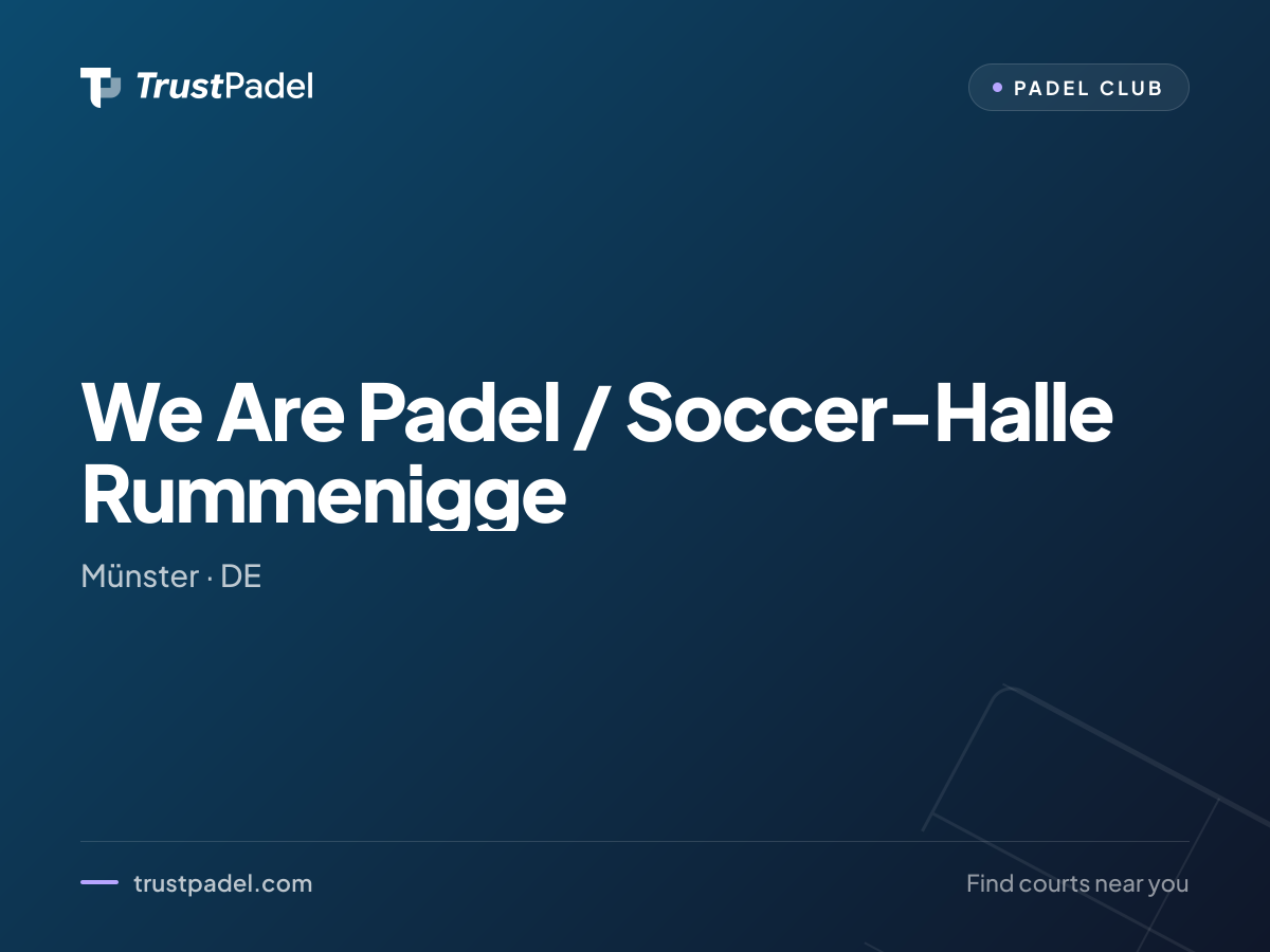 We Are Padel / Soccer-Halle Rummenigge padel club