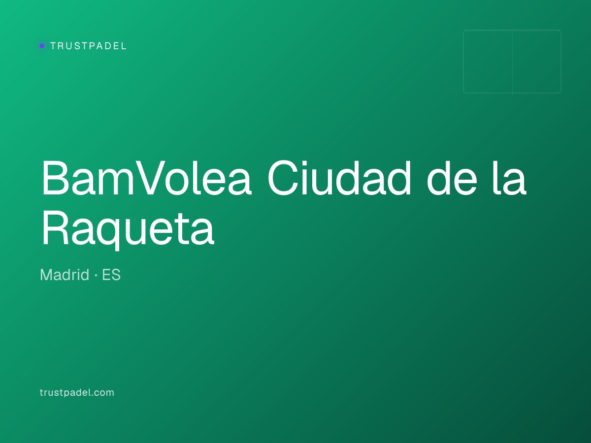 BamVolea Ciudad de la Raqueta padel club