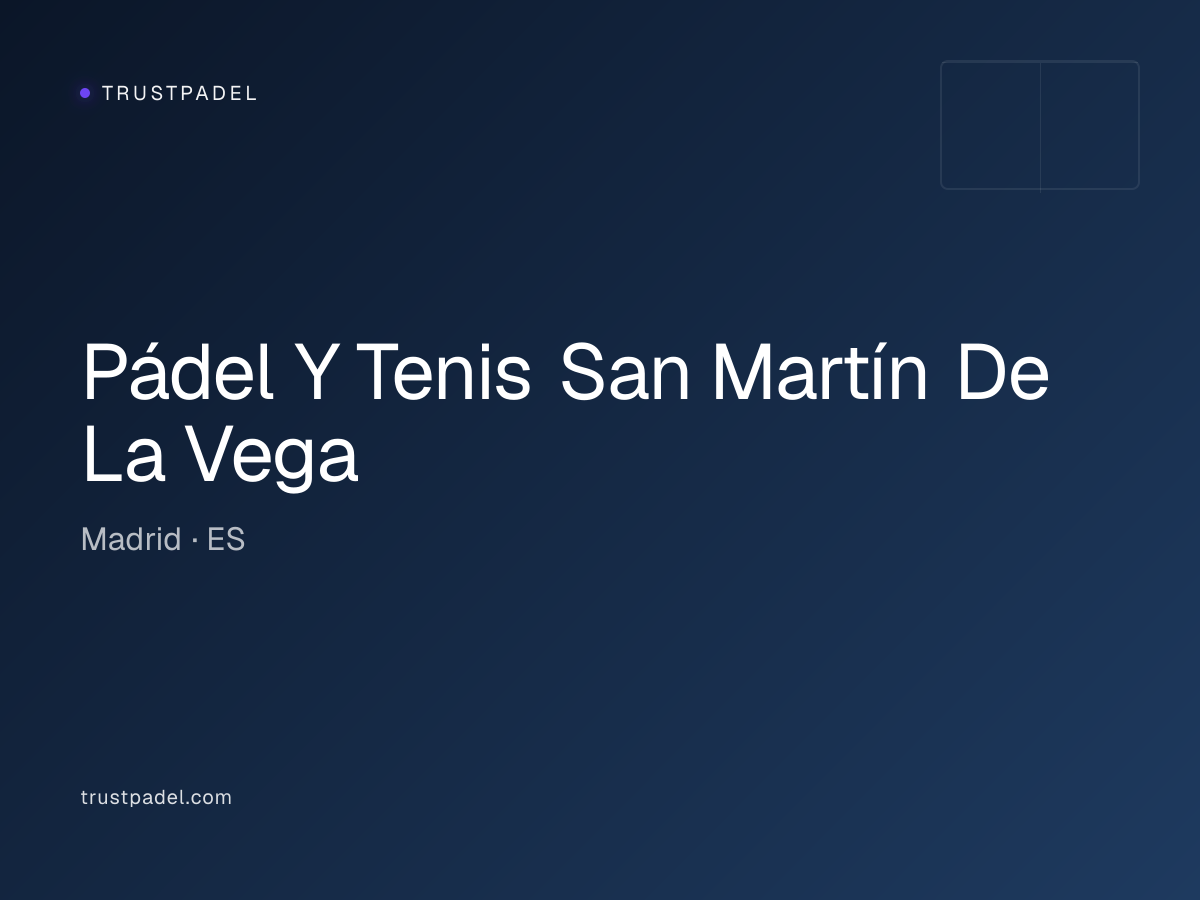 Pádel Y Tenis San Martín De La Vega padel club