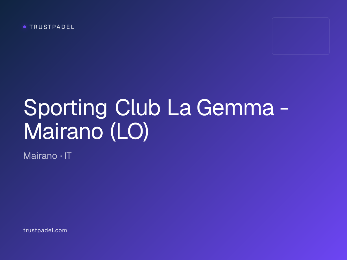 Sporting Club La Gemma - Mairano (LO) padel club