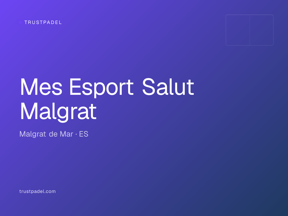 Mes Esport Salut Malgrat padel club