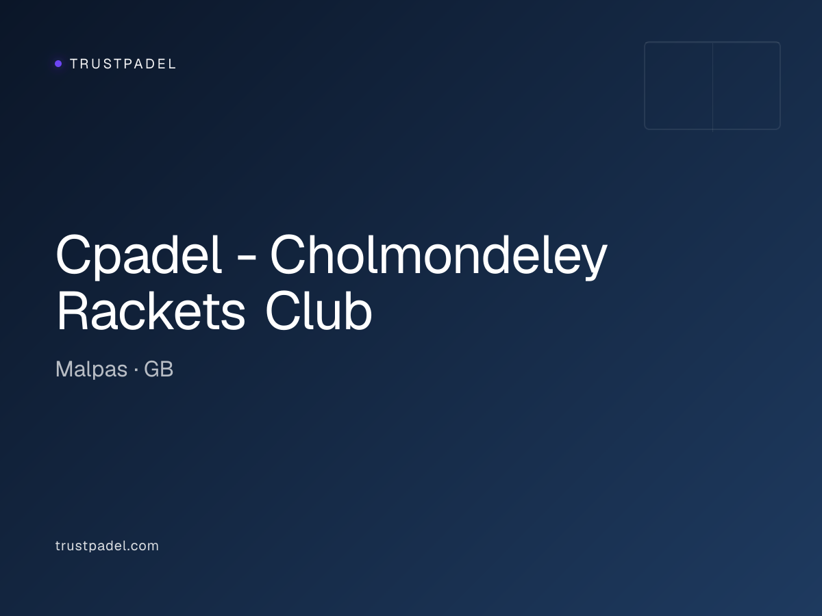 Cpadel - Cholmondeley Rackets Club padel club