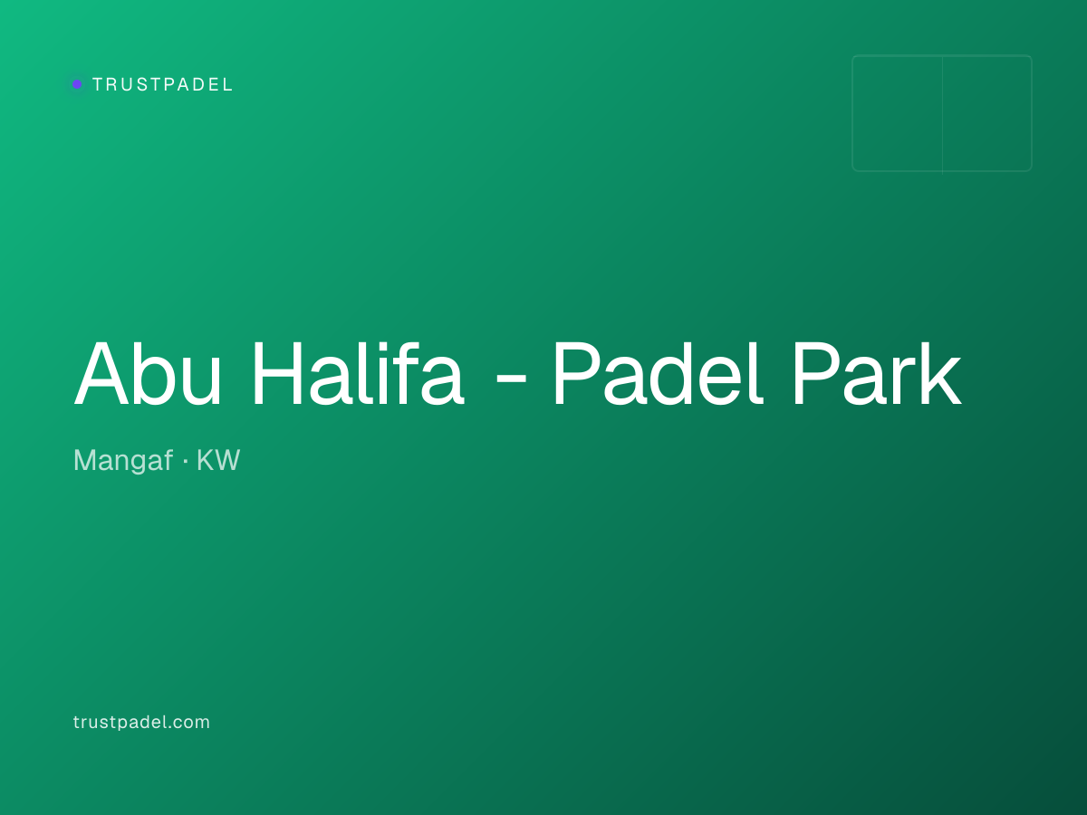 Abu Halifa - Padel Park padel club