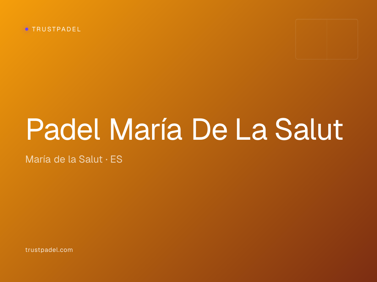 Padel María De La Salut padel club