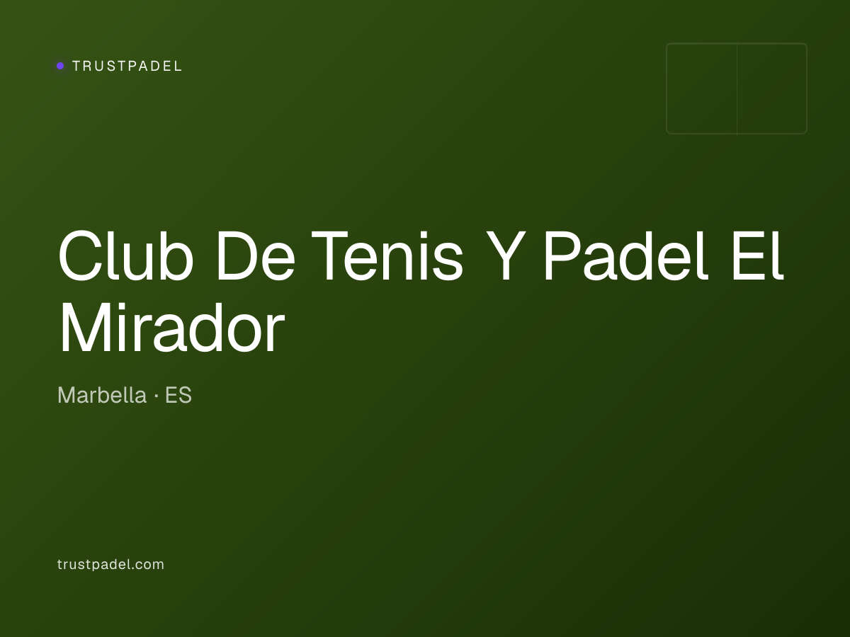 Club De Tenis Y Padel El Mirador padel club